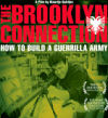 Brooklyn Connection - How to Build a Guerilla Army