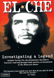 El Che - Investigating a Legend