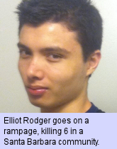 Elliot Rodgers goes on a rampage, killing 6 in a Santa Barbara community
